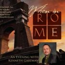 Kenneth Gartman's WHEN IN ROME Comes to BJ Ryan's Magnolia Room