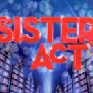 SISTER ACT Joins Season 54 Lineup at Weathervane