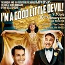 Gaby Deslys Revue I'M A GOOD LITTLE DEVIL Comes to the Triad