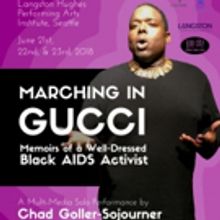 Chad Goller-Sojourner Presents MARCHING IN GUCCI: MEMOIRS OF A WELL-DRESSED BLACK AID