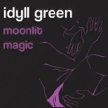 Idyll Green Announce Debut EP & Share New Single & Video MOONLIT MAGIC