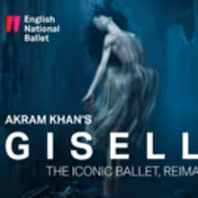 English National Ballet's Akram Khan's GISELLE Comes to Cinemas