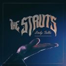The Struts Announce New Single BODY TALKS to be Released June 15