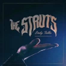 The Struts Announce New Single BODY TALKS to be Released June 15