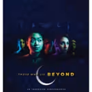 BWW PREVIEW: THOSE WHO LIE BEYOND Premieres At Factory Obscura in Oklahoma City