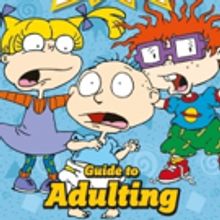 Nickelodeon Rugrats: GUIDE TO ADULTING & Nickelodeon Hey Arnold!: GUIDE TO RELATIONSH