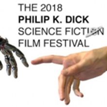 2018 Philip K. Dick Sci-Fi Film Festival Returns with Armand Assante & More