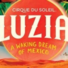 Tickets On Sale Now for Cirque Du Soleil's LUZIA