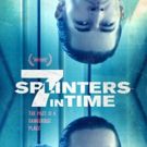 7 SPLINTERS IN TIME Premieres in New York