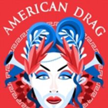 AMERICAN DRAG Comes to Epic