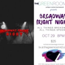 BROADWAY FRIGHT NIGHT to Spook at The Green Room 42