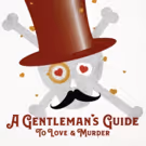Vintage Theatre Presents The Denver Premiere Of A GENTLEMAN'S GUIDE TO LOVE AND…
