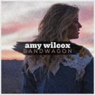 Amy Wilcox Releases New Single BANDWAGON From Upcoming Debut WEST