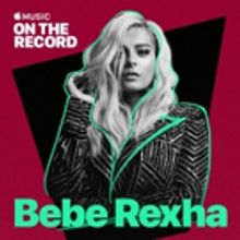 Bebe Rexha Partners with Apple Music for New Album Campaign