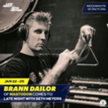 Mastodon Drummer Brann Dailor to Sit In With The 8G Band on LATE NIGHT
