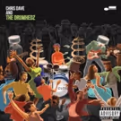 Chris Dave and The Drumhedz Release 'Job Well Done (ft. SiR & Anna Wise)'