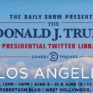 The Daily Show with Trevor Noah Presents: The Donald J. Trump Presidential Twitter Library Heads to Los Angeles