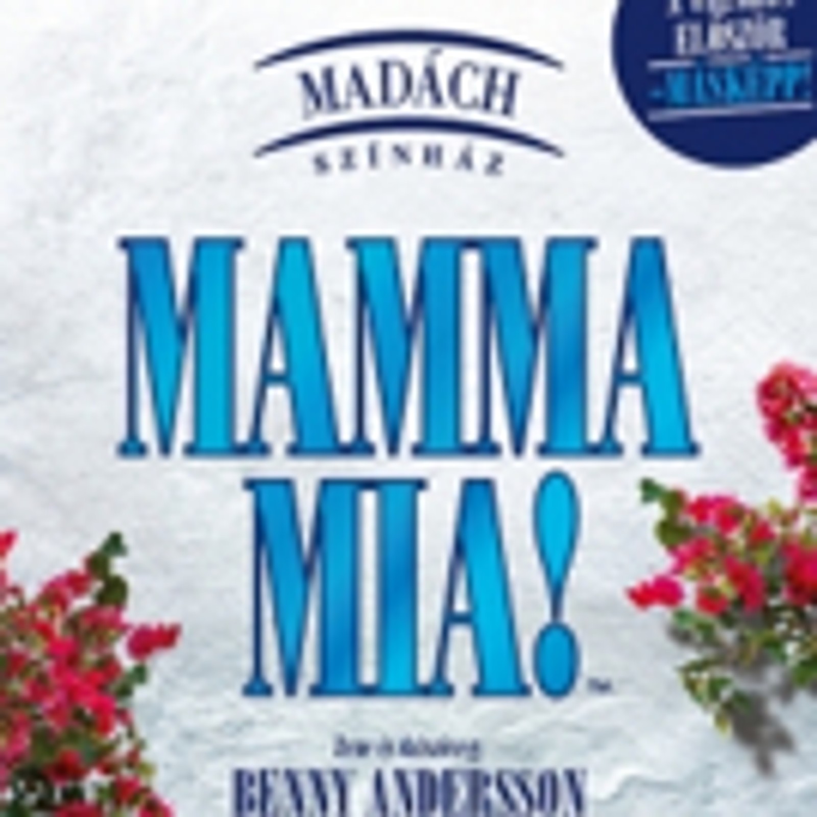 MAMMA MIA! playing at Madách Színház Through February!