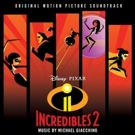 Disney/Pixar's INCREDIBLES 2 Soundtrack Featuring Score By Oscar-Winning Composer…