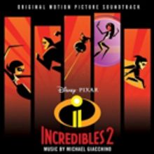 Disney/Pixar's INCREDIBLES 2 Soundtrack Featuring Score By Oscar-Winning Composer…