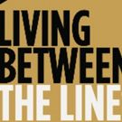 LIVING BETWEEN THE LINES Comes to 2019 Hollywood Fringe Festival