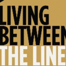 LIVING BETWEEN THE LINES Comes to 2019 Hollywood Fringe Festival