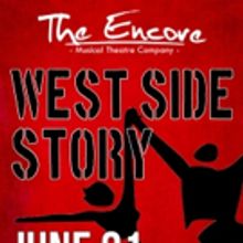 The Encore Musical Theatre Company Presents WEST SIDE STORY