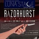 Luna Stage West Presents RAZORHURST: A New Musical