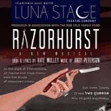 Luna Stage West Presents RAZORHURST: A New Musical