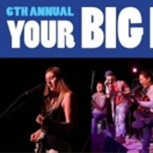 First Round Of the Sixth Annual YOUR BIG BREAK Competition To Be Held This Saturday