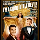 Relive Broadway's Early Days with I'M A GOOD LITTLE DEVIL