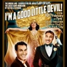Relive Broadway's Early Days with I'M A GOOD LITTLE DEVIL