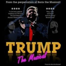 TRUMP THE MUSICAL Headlines VAULT Festival Line Up At Waterloo East Theatre
