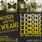 2Cents Presents US Premiere of LEMONS LEMONS LEMONS LEMONS LEMONS
