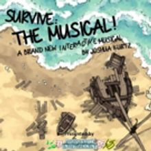 The Ritz Theatre Co. Presents SURVIVE: THE MUSICAL