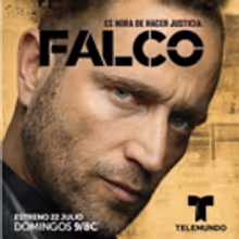 Telemundo's New Premium Series FALCO Will Premiere July 22