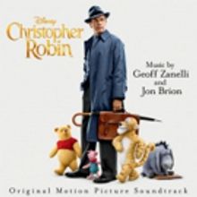 Disney's Christopher Robin Original Motion Picture Soundtrack Features New Original…