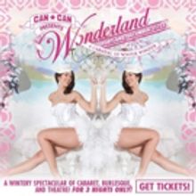 Can Can's Holiday Cabaret Soiree WONDERLAND to Play Portland