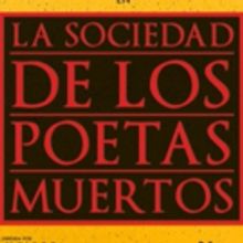 Saquémosle el tuétano a la vida… La Sociedad de los Poetas Muertos, otra mirada a