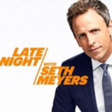 Scoop: Upcoming Guests on LATE NIGHT WITH SETH MEYERS on NBC, 1/9-1/16