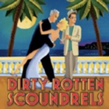 Atlanta Lyric Theatre Presents DIRTY ROTTEN SCOUNDRELS