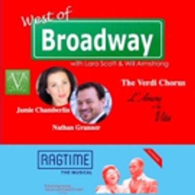 The 'West of Broadway' Podcast Discusses Verdi Chorus' L'AMORE E LA VITA, Pasadena Playhouse's RAGTIME