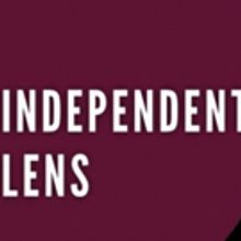 INDEPENDENT LENS Announces Fall Season on PBS