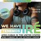Cuban Art Show Comes to South Bronx Gallery WE HAVE IRE: AFRO-CUBAN IN THE U.S.