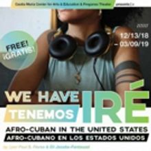 Cuban Art Show Comes to South Bronx Gallery WE HAVE IRE: AFRO-CUBAN IN THE U.S.