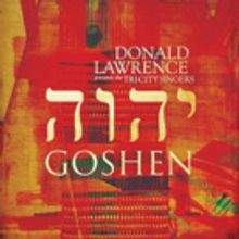 GRAMMY-Winning icon Donald Lawrence, Tri-City, GOSHEN Album Out Now!