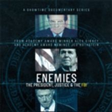 Showtime's New Timely Series, ENEMIES: THE PRESIDENT, JUSTICE & THE FBI Premieres on 