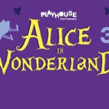 ALICE IN WONDERLAND Comes to Doncaster Playhouse 1/7 - 1/26