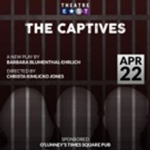 Theatre East Presents Reading Of New Play THE CAPTIVES