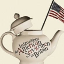 INSTRUCTIONS FOR AMERICAN SERVICEMEN IN BRITAIN Launches Brits Off Broadway At 59E59